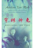 YEN MAH, ADELINE - Watching the Tree