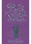 GLIORI, DEBI - Pure Dead Magic