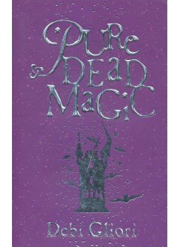 GLIORI, DEBI - Pure Dead Magic GLIORI, DEBI - Pure Dead Magic, null 2002 antikvár könyv