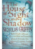 GRIFFIN, NICHOLAS - The House of Sight and Shadow