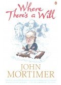 Mortimer, John - Where There's a Will