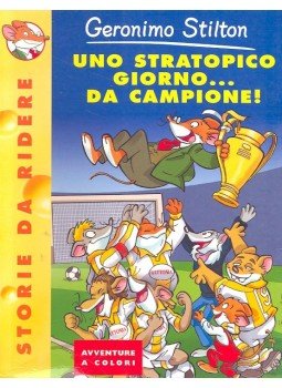  - Geronimo Stilton – Uno stratopico giorno... da campione!, null 2005 antikvár könyv