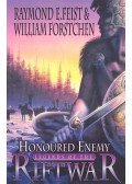 FEIST, RAYMOND E. - FORSTCHEN, WILLIAM - Legends of the Riftwar – Honoured Enemy