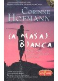 Corinne Hofmann - La masai bianca