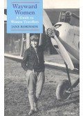 ROBINSON, JANE - Wayward Women – A Guide to Women Travellers