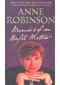 ROBINSON, ANNE - Memoir's of an Unfit Mother