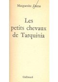 Duras, Marguerite - Les petits chevaux de Tarquinia