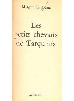 Duras, Marguerite - Les petits chevaux de Tarquinia Duras, Marguerite - Les petits chevaux de Tarquinia, null 1953 antikvár könyv