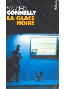 Michael Connelly - La glace noire Michael Connelly - La glace noire, null 1996 antikvár könyv