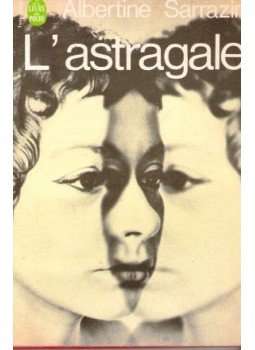 SARRAZIN, ALBERTINE - L'astragale SARRAZIN, ALBERTINE - L'astragale, null 1972 antikvár könyv