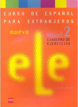  - Nuevo ELE – Curso de espanol para extranjeros – Inicial 2 : Libro del alumno;Cuaderni de ejercicios;CD del Libro del alumno;CD del cuaderno de ejercicos, null 2004 antikvár könyv