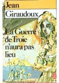 Giraudoux, Jean - La Guerre de Troie n'aura pas lieu
