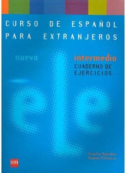  - Nuevo ELE – Curso de espanol para extranjeros – Intermedio : Libro del alumno;Cuaderni de ejercicios;CD del Libro del alumno, null 2004 antikvár könyv