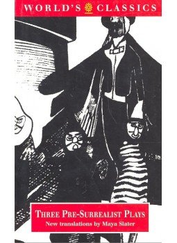  - Three Pre-Surrealist Plays – The Blind; Ubu the King; The Mammaries of Tiresias, null 1997 antikvár könyv