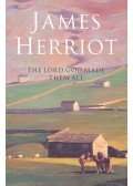 James Herriot - The Lord God Made Them All