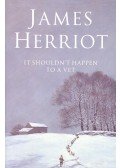 James Herriot - It Shouldn't Happen to a Vet
