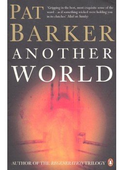 Barker, Pat - Another World Barker, Pat - Another World, null 1999 antikvár könyv