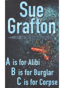 Sue Grafton - Omnibus - A is for Alibi & B is for Burglar & C is for Corpse Sue Grafton - Omnibus - A is for Alibi & B is for Burglar & C is for Corpse, London 2005 antikvár könyv
