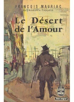 Francois Mauriac - Le Desert de l'Amour Francois Mauriac - Le Desert de l'Amour, null 1961 antikvár könyv