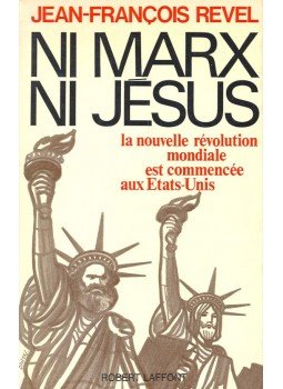 REVEL, JEAN FRANCOIS - Ni Marx ni Jesus – La nouvelle revolution mondiale est commencee aux Etats-Unis, null 1970 antikvár könyv