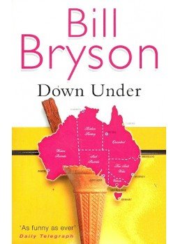Bill Bryson - Down Under Bill Bryson - Down Under, null 2007 antikvár könyv