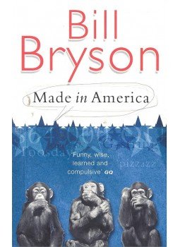 Bill Bryson - Made in America Bill Bryson - Made in America, null 2007 antikvár könyv