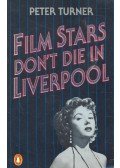 TURNER, PETER - Film Stars Don't Die in Liverpool