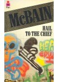Ed McBain - Hail to the Chief