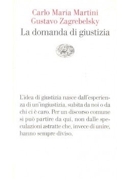MARTINI, CARLO MARIA – ZAGREBELSKY, GUSTAVO - La domanda di giustizia MARTINI, CARLO MARIA – ZAGREBELSKY, GUSTAVO - La domanda di giustizia, null 2003 antikvár könyv