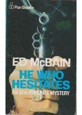 Ed McBain - He Who Hesitates