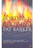 Barker, Pat - Border Crossing