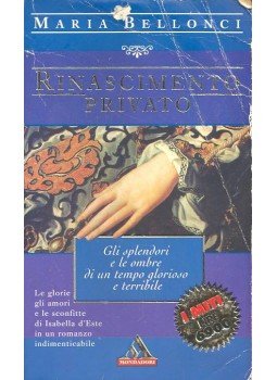 Bellonci, Maria - Rinascimento privato Bellonci, Maria - Rinascimento privato, null 1998 antikvár könyv