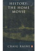 RAINE, CRAIG - History : The Home Movie