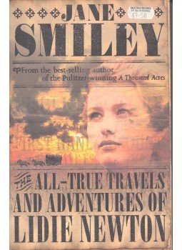 Smiley, Jane - All-True Travels and Adventures of Lidie Newton Smiley, Jane - All-True Travels and Adventures of Lidie Newton, null 1998 antikvár könyv