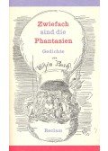 Wilhelm Busch - Zwiefach sind die Phantasien