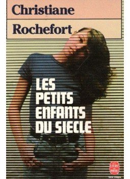 Rochefort, Christiane - Les petits enfants du siècle Rochefort, Christiane - Les petits enfants du siècle, null 1991 antikvár könyv
