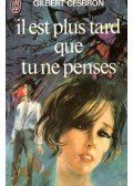 CESBRON, GILBERT - Il est plus tard que tu ne penses