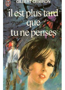 CESBRON, GILBERT - Il est plus tard que tu ne penses CESBRON, GILBERT - Il est plus tard que tu ne penses, null 1976 antikvár könyv