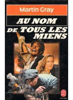 Gray, Martin - Au nom de tous les miens Gray, Martin - Au nom de tous les miens, null 1984 antikvár könyv