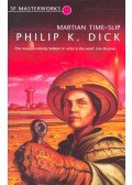 Philip K. Dick - Martian Time-Slip - SF Masterworks #13