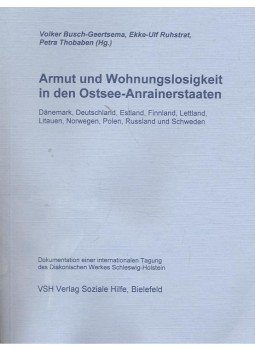 BUSCH-GEERTSEMA, VOLKER – RUHSTRT, EKKE-ULF – THOBABEN, PETRA (editor) - Poverty and Homelessness in the Countries Bordering the Baltic Sea – Armut und Wohnunslosigkeit in den Ostsee-Anrainerstaaten, null 2003 antikvár könyv