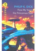 Philip K. Dick - Flow My Tears, the Policeman Said