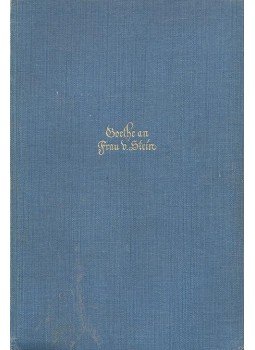 PETERSEN, JULIUS - Goethes Briefe an Frau von Stein PETERSEN, JULIUS - Goethes Briefe an Frau von Stein, null 1925 antikvár könyv