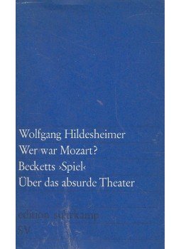 Hildesheimer, Wolfgang - Wer war Mozart? - Beketts „Spiel” - Über das absurde Theater, null 1968 antikvár könyv