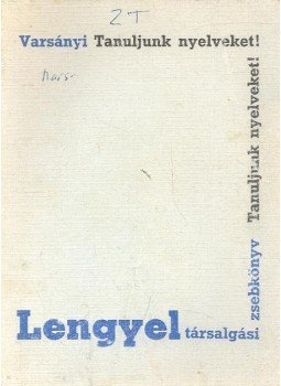 Varsányi István - Lengyel társalgási zsebkönyv Varsányi István - Lengyel társalgási zsebkönyv, null 1988 antikvár könyv