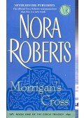 Nora Roberts - Morrigan's Cross