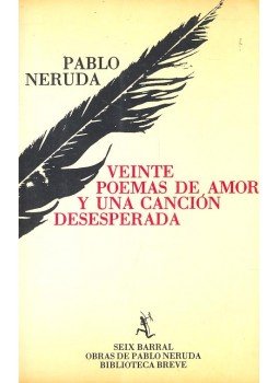 Neruda, Pablo - Veinte poemas de amor y una cancion desesperada Neruda, Pablo - Veinte poemas de amor y una cancion desesperada, null 1984 antikvár könyv