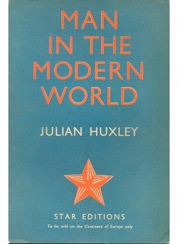 Huxley, Julian - Man in the Modern World Huxley, Julian - Man in the Modern World, null 1947 antikvár könyv