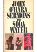 O'HARA, JOHN - Sermons and Sodawater