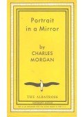 Morgan, Charles - Portrait in a Mirror